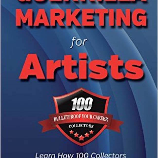Guerilla Marketing for Artists, by Barney Davey